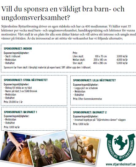 Ideell förening Stjärnholms RF, som driver ridskolan, är en ideell förening så du som medlem har stor möjlighet att påverka t ex avgifter för ridlektion verksamheten.