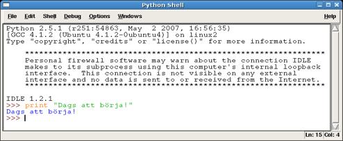 IDLE: standard-ide för Python Olika sätt att exekvera Pythonkod IDE: Integrated Development Environment interaktiv Python via IDLE-skalet Även en editor för programfiler Inbyggd debugger Interaktivt