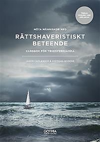 Litteraturtips! Möta människor med rättshaveristiskt beteende: handbok för yrkesverksamma av Jakob Carlander och Andreas Wedeen. Gothia Fortbildning AB (2018).