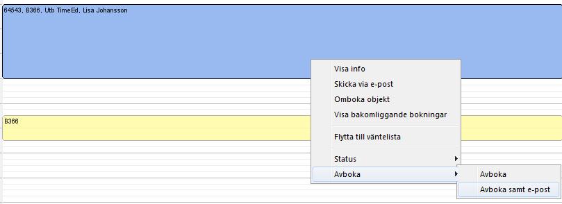 Nyheter TimeEdit Skicka e-post vid avbokning Vid avbokning kan du nu skicka e-post att en avbokning gjorts.