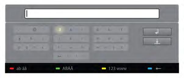 Mata in text med hjälp av tangentbordet på skärmen Om du vill öppna tangentbordet på TV-skärmen ovanpå textinmatningsmenyn trycker du på OK när markören i texten blinkar.