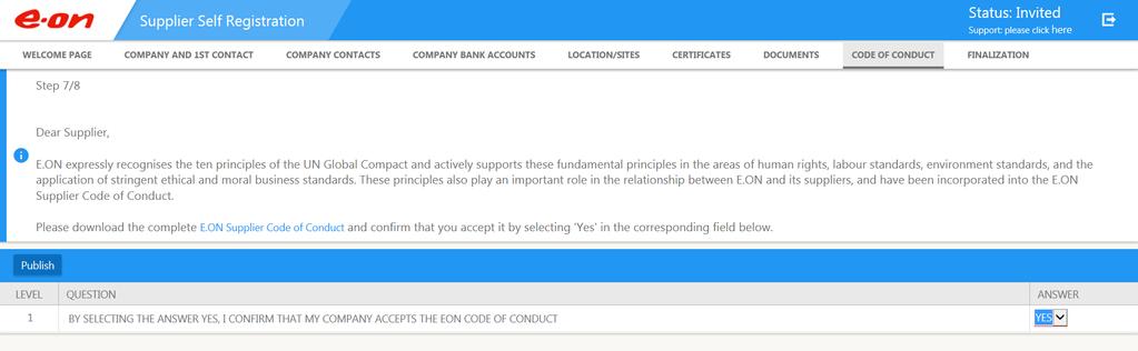 Självregistrering för leverantör: Fliken CODE OF CONDUCT ( UPPFÖRANDEKOD ) Det är obligatoriskt att godkänna uppförandekoden för leverantörer under självregistreringen.