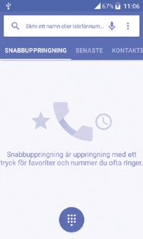 3 Telefonsamtal... 3.1 Ringa ett samtal Du kan enkelt ringa via Telefon. Tryck på fliken Program från hemskärmen och välj Telefon. Dra för att öppna SENASTE och KONTAKTER.