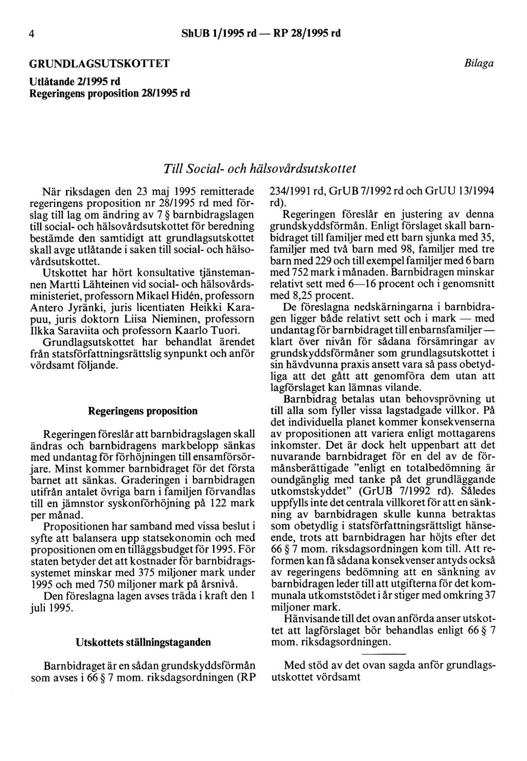 4 ShUB 1/1995 rd- RP 28/1995 rd GRUNDLAGSUTSKOTTET Utlåtande 2/1995 rd Regeringens proposition 28/1995 rd Bilaga Till Social- och hälsovårdsutskottet När riksdagen den 23 maj 1995 remitterade