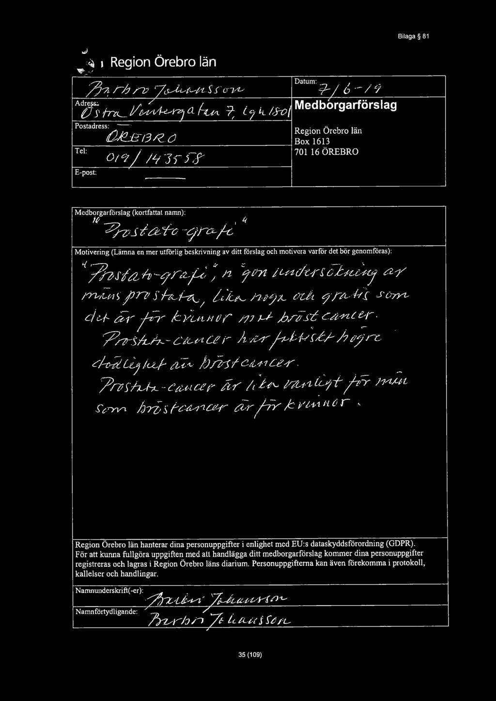 c_f f.-f- 0-r r-7 k )/{JU1 tl f /17-µ- )J.,ri i.sf CdL{ e:- Bilaga 81 Datum:...I., /? rh /?:I '7c- vf;,_-/'lss cnrl- ;;;-; b -1 AOs / hu Medborgarförslag J' in<-//u/i a : - - l2!