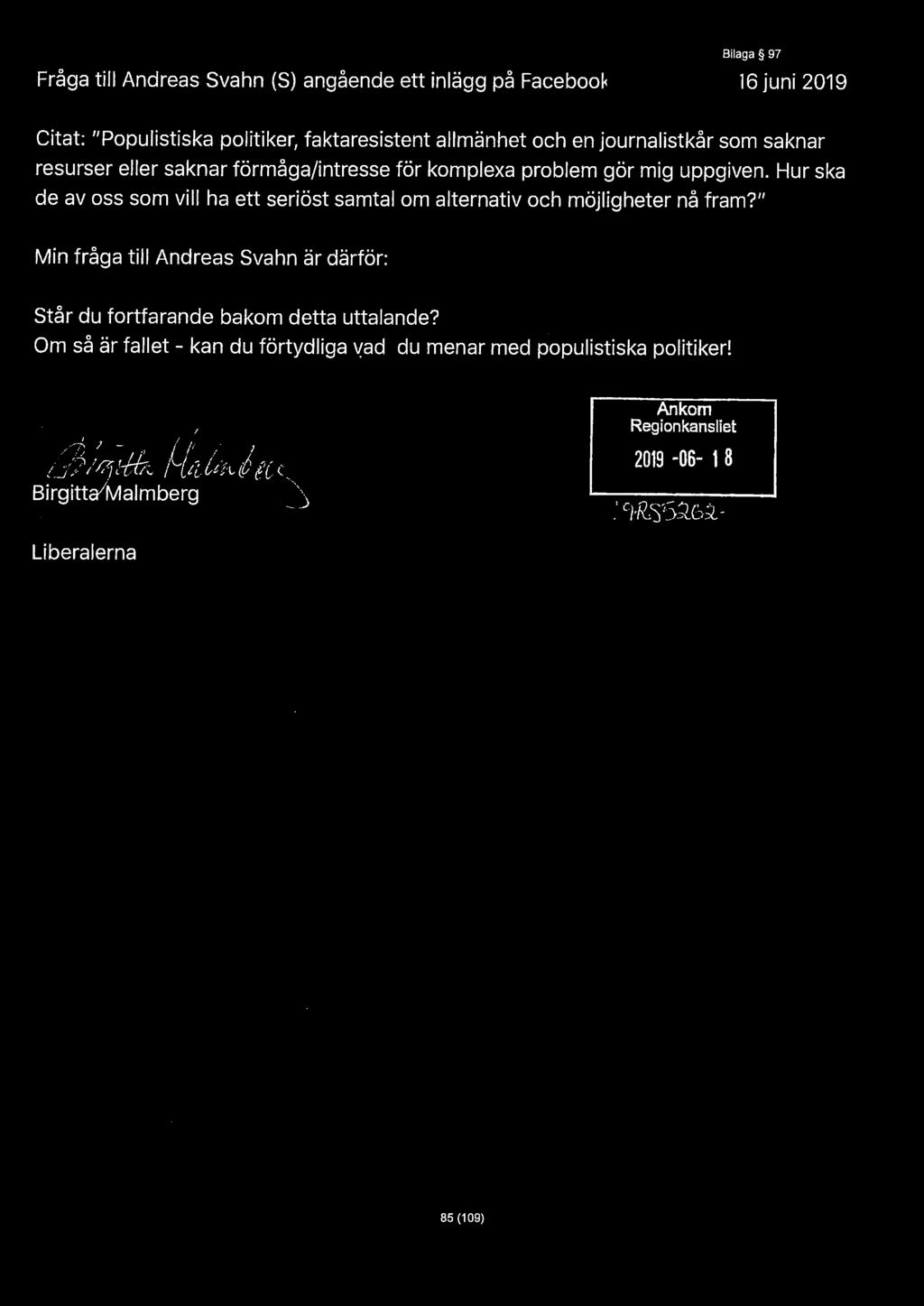 Bilaga 97 Fråga till Andreas Svahn (S) angående ett inlägg på Facebook )Qdag k{'ll 16