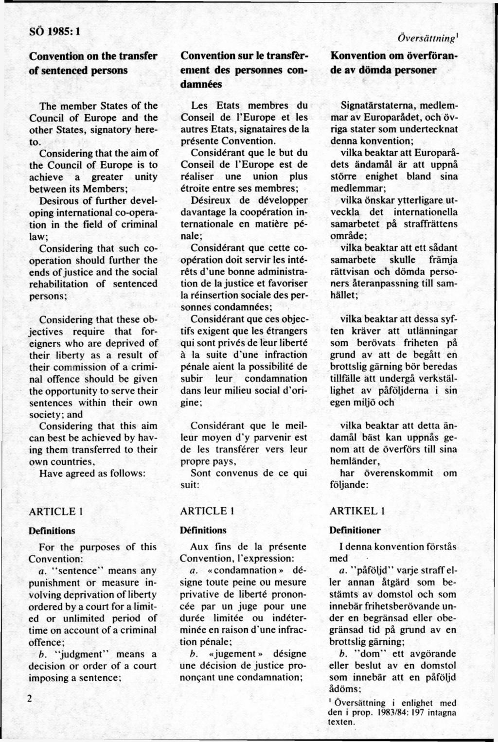 Convention on the transfer o f sentenced persons The member States of the Council of Europé and the other States, signatory hereto.