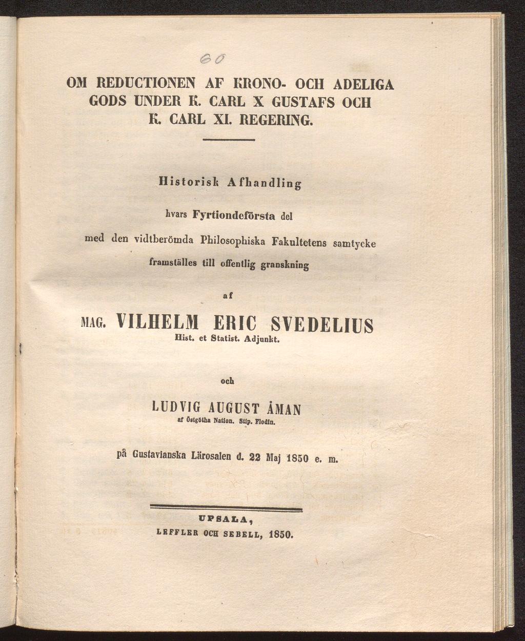 &<? OM REDUCTIONEN AF KRONO- OCH ADELIGA GODS UNDER K. CARL X GUSTAFS OCH K. CARL XI. REGERING.