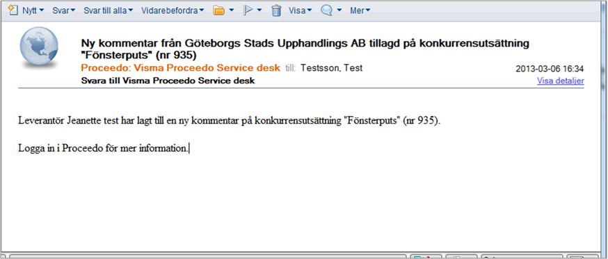 2.1 Ta emot frågor/kommentar från leverantör Leverantörer kan sända kommentarer och frågor på konkurrensutsättningen. När det inkommit en kommentar får ansvarig användare ett e-postmeddelande.