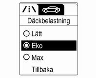 194 Bilvård Välj: Lätt för komforttryck upp till 3 personer. Eko för Eko-tryck upp till 3 personer. Max för full last. TPMS-givarmatchningsprocess Varje TPMS-givare har en unik identifieringskod.