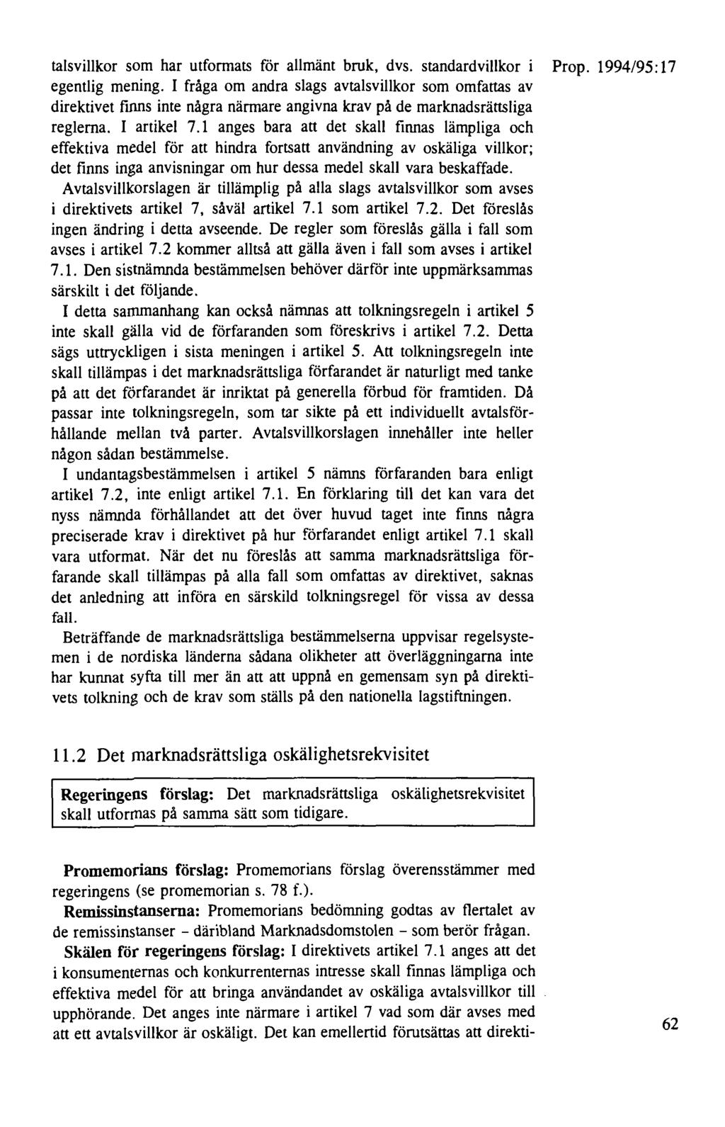 talsvillkor som har utformats för allmänt bruk, dvs. standardvillkor i Prop. 1994/95:17 egentlig mening.