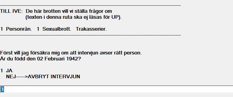 Speciella händelse- och resultatkoder I undersökningen finns speciella koder, 77 och 88, som intervjuarna ska använda om uppgiftslämnaren inte varit utsatt för brottet, eller redan svarat för samma