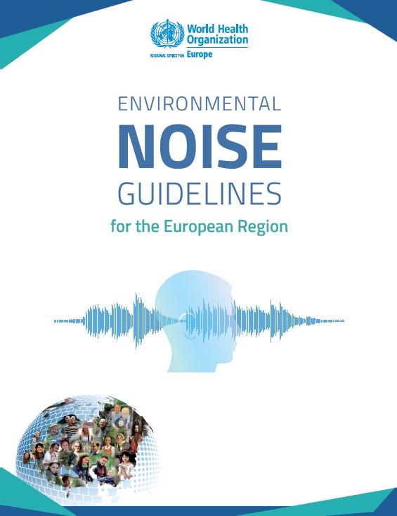 WHO Environmental Noise Guidelines for the European Region Beställare: Ministerrådet 2010 Presenterades oktober 2018 Syfte: Fastställa hälsobaserade riktvärden för omgivningsbuller Vägtrafik,