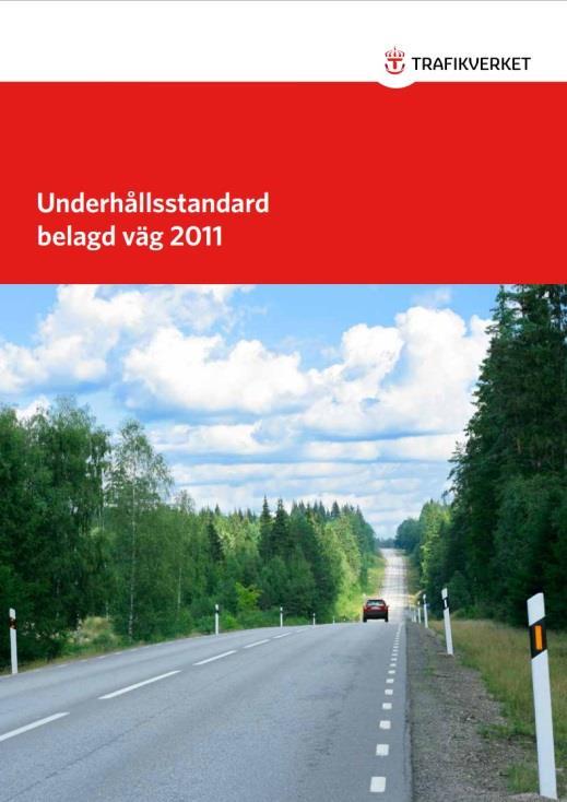 Gränser för vägslitage är satta för bilisters komfort Tung lastbilstrafik är koncentrerad till högtrafikerade vägar.