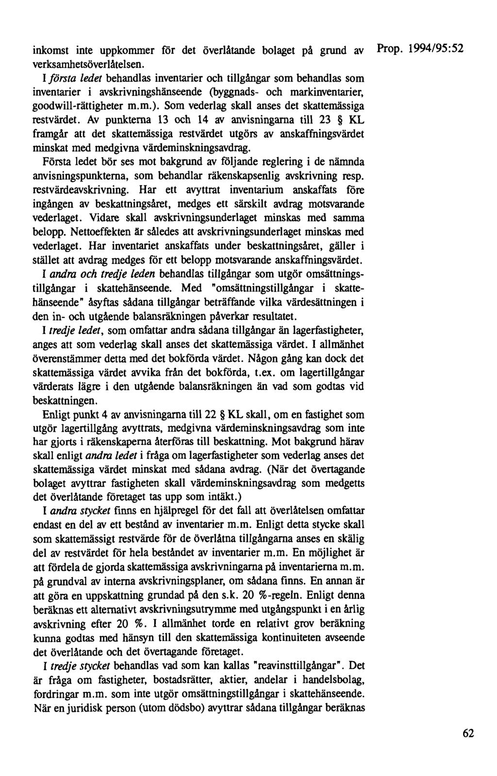 inkomst inte uppkommer för det överlåtande bolaget på grund av Prop. 1994/95:52 verksamhetsöverlåtelsen.