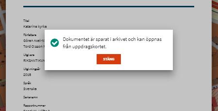 10. Rapporten är nu inlagd i Forndok. Sök i Forndok I Forndok kan du fritt läsa, söka och ladda ner arkeologisk dokumentation.