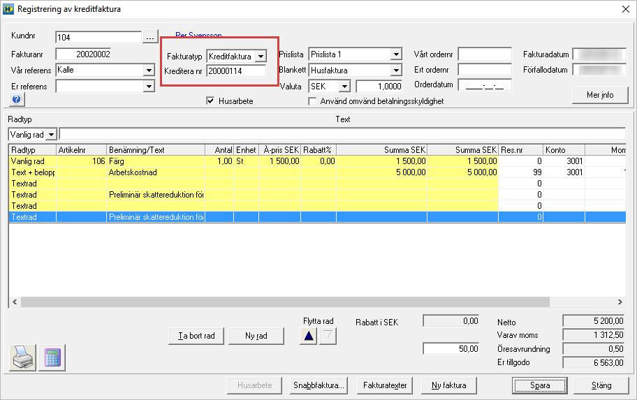 A r b e t s g å n g f ö r H u s a r b e t e Sida 10 Så här skapar du en kreditfaktura för husarbeten Kreditering av en husarbetsfaktura fungerar som vid registrering av en vanlig kreditfaktura.