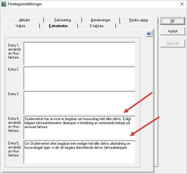 A r b e t s g å n g f ö r H u s a r b e t e Sida 3 2. Gå till fliken Extratexter i Företagsinställningarna och skriv in texten du vill ska stå på fakturan.