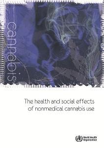 The health and social effects of nonmedical cannabis use WHO publication on cannabis Svensk kort