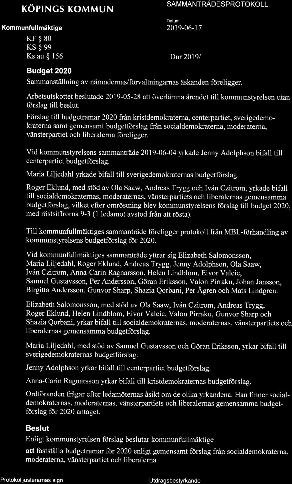 röpings KoMMUN Kommunfullmäktige KF$80 KS$ee Ks au $ 156 Budget 2020 SAM MANTnÄo EspnoToKoLL Dm20I9l Sammanställning av nämndernas/ftirvaltningarnas äskanden föreligger.