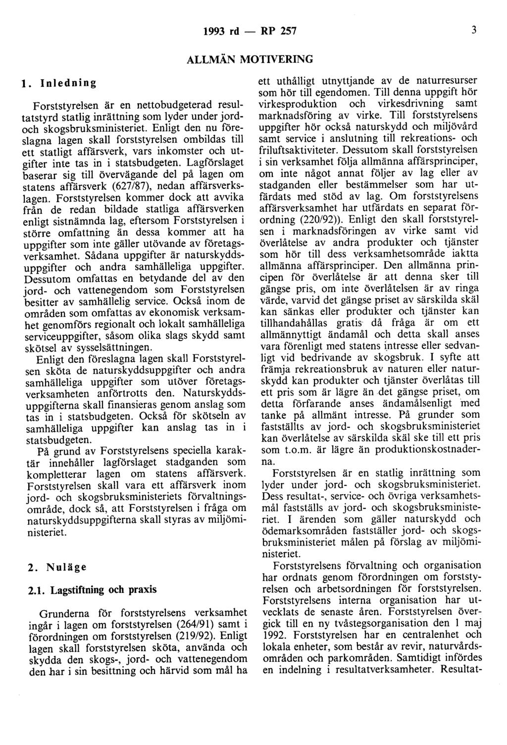 1993 rd - RP 257 3 ALLMÄN MOTIVERING l.