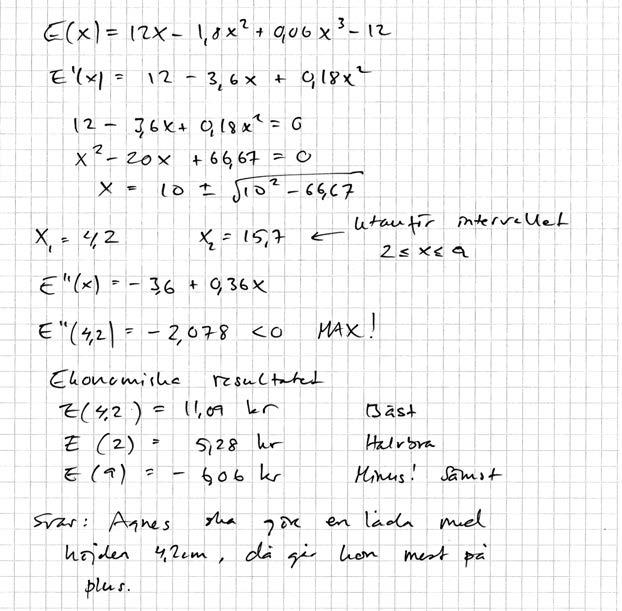 Metodval och genomförande Matematiskt resonemang Kvalitativa nivåer X 1/0 Poäng Motiveringar X 1/1 X 1/1 Redovisning och matematiskt språk X 0/1 Summa 3/3 Kommentar: Elevlösningen bedöms uppvisa