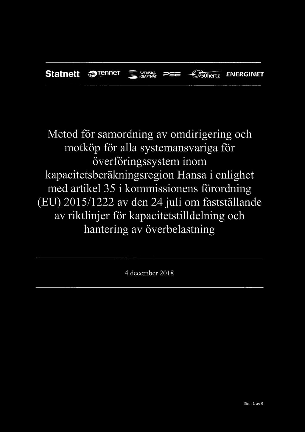 enlighet med artikel 35 i kommissionens förordning (EU) 2015/1222 av den 24 juli om fastställande