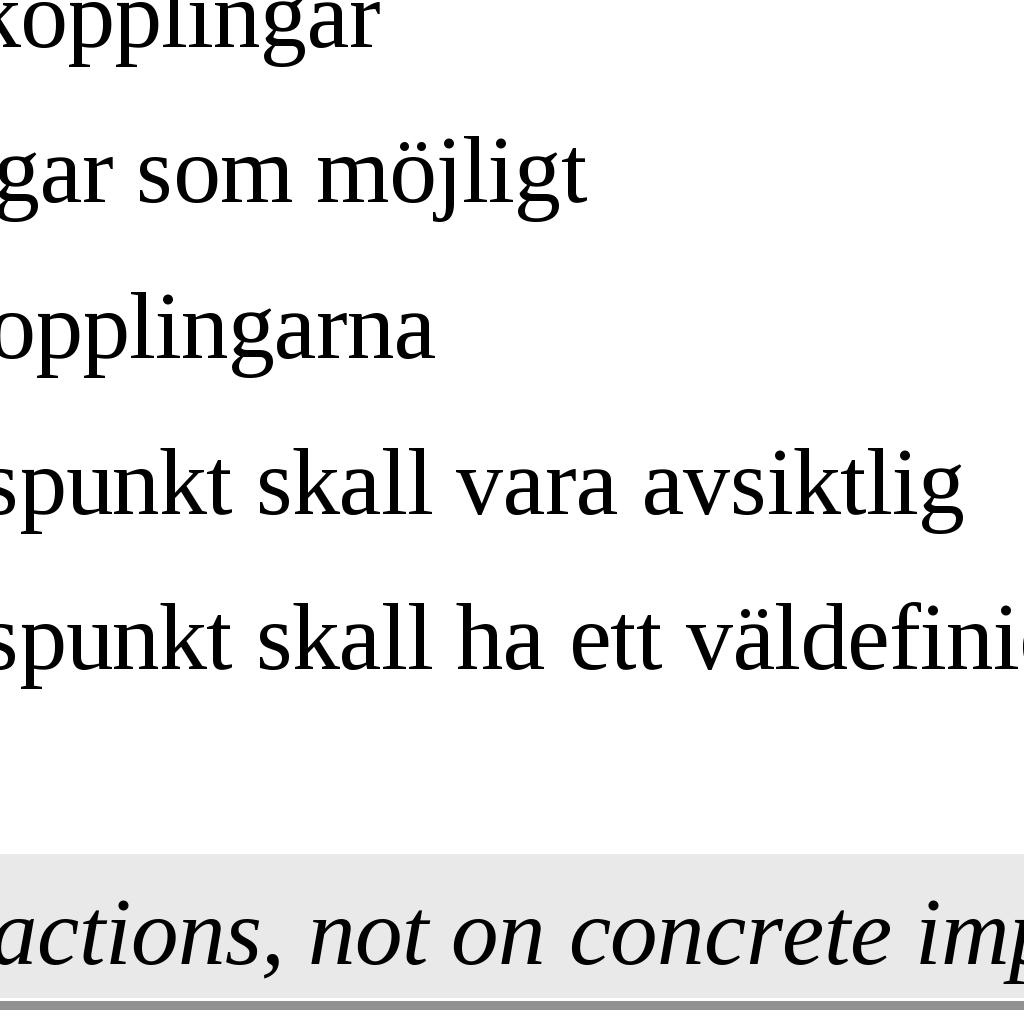 Kohesion (cohesion ohesion) Kohesion är ett mått på den inre sammanhållningen i en modul, d.v.s. det inbördes beroendet mellan komponenterna i modulen.