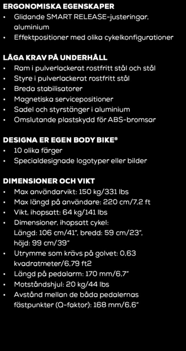 stål och stål Styre i pulverlackerat rostfritt stål Breda stabilisatorer Magnetiska servicepositioner