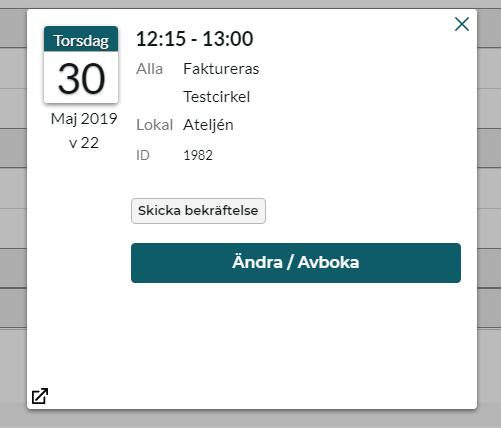 Om du vill ändra eller avboka en bokning så trycker du på den bokning det gäller och får upp följande ruta: När du klickar på Ändra/Avboka kan du ändra tiden eller avboka hela