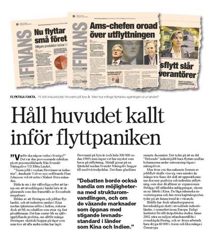 Bild Fokus i debatten Utflyttning Intern leverantör (inom koncern) Extern leverantör Inom Sverige Omlokalisering Nationell outsourcing