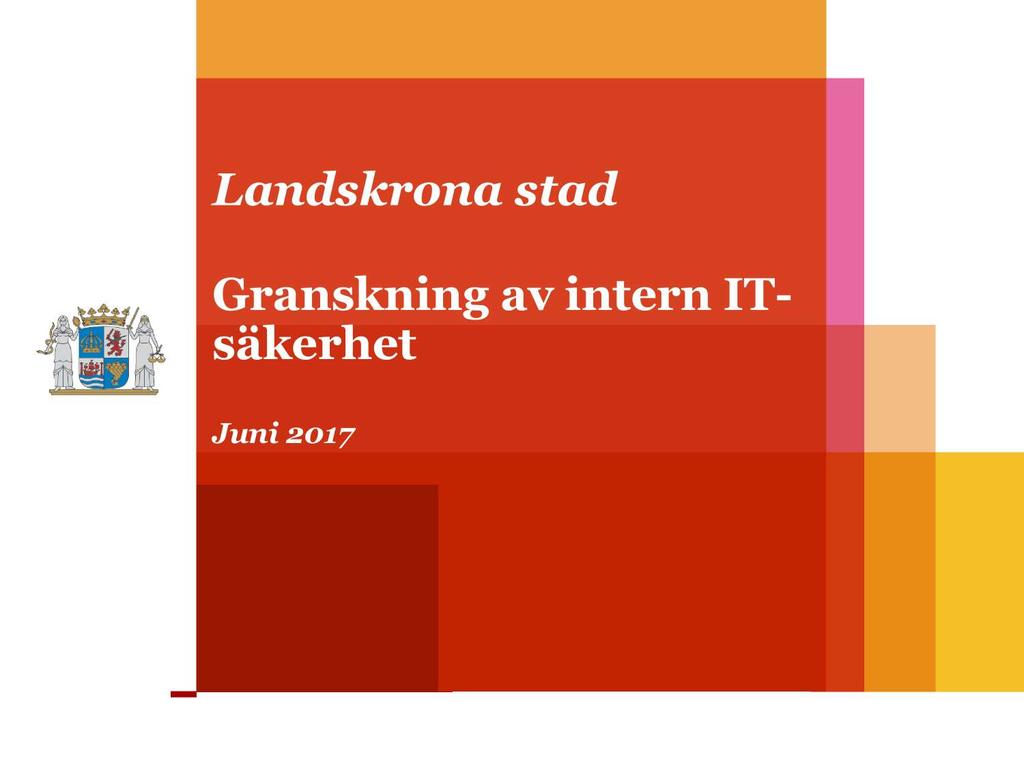 Landskrona stad Granskning av