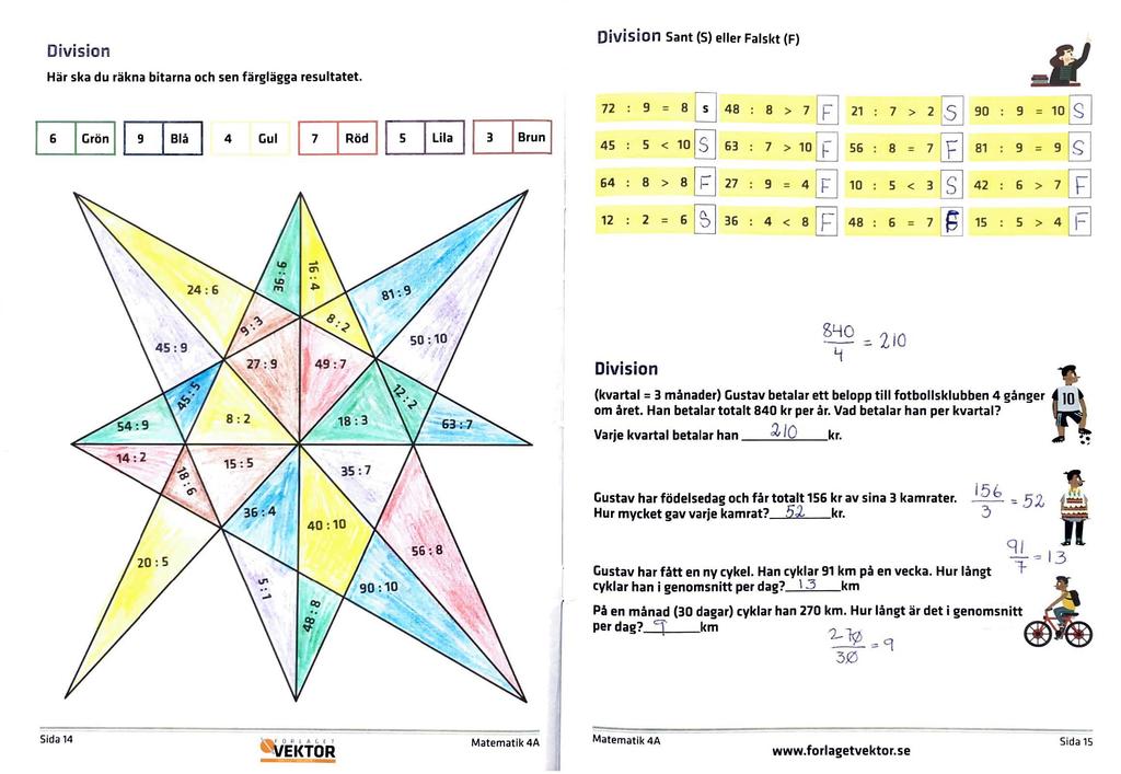 : Division Här ska du räkna bitarna och sen färglägga resultatet.