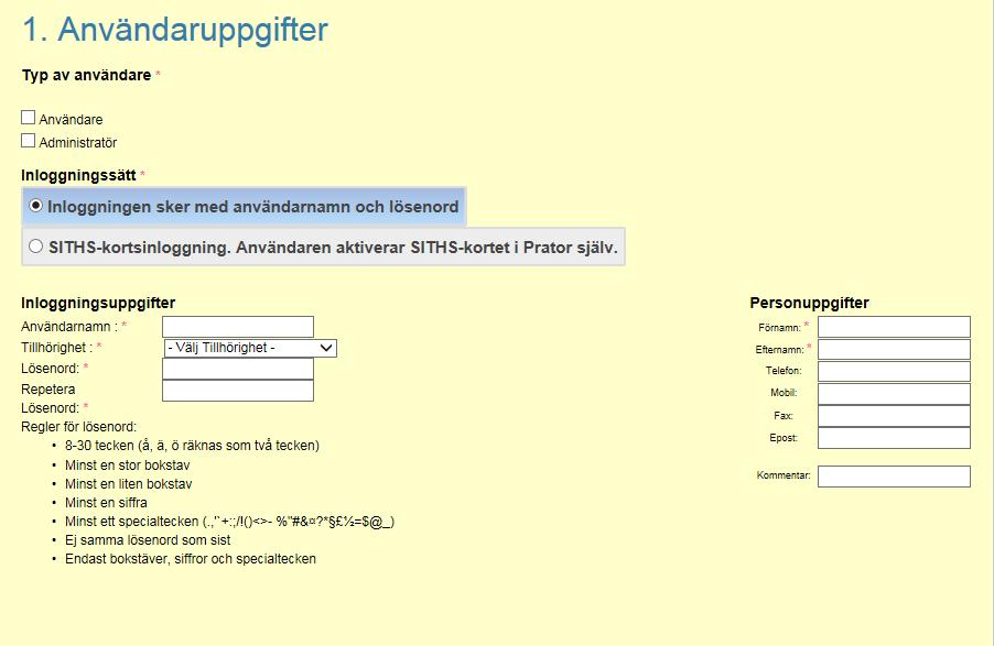 Prator - inloggning med e-tjänstekort Uppgift för administratör Lägga till e-tjänstekortsinloggning för användare Inloggningssätt Dessa valalternativ visas endast om Prator är inställd för att