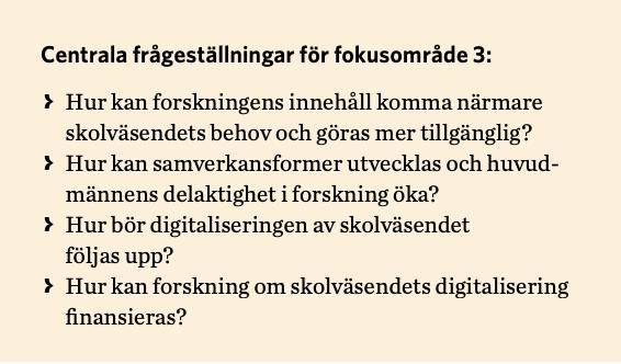 Huvudmän behöver stöd i att etablera goda samverkansformer Förstelärare och lektorer har otydliga uppdrag och förväntningar avseende forskning och uppföljning Lärarutbildningarna har inte