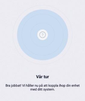 När det står Din tur trycker du på den sensor