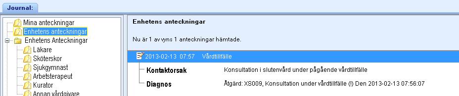 Sida 10 av 85 I journalen visas journalanteckningen registrerad på vårdkontakten för pågående vårdtillfälle samt referens för konsultationsremissen i vy Enhetens anteckningar (se bild 9 nedan).