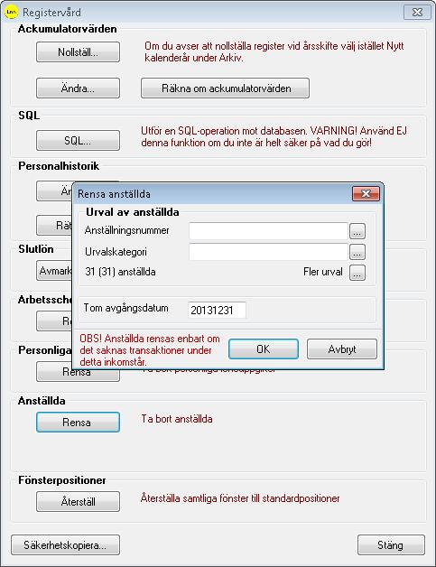 Aveny Hogia PA Nyhetsbrev 8/2014 Sid: 15 Gå in under Register Registervård... Klicka på i rutan Anställda och ange T o m avgångsdatum 20131231 som i exemplet till höger.