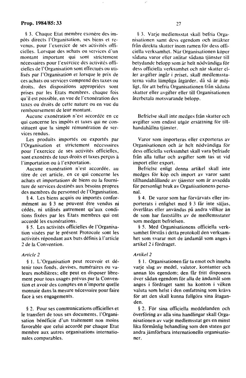 ~ 3. Chaquc Etat membrc cxonere des impöts directs l'organisation. ses. biens et rcvcnus. pour l'cxercice de ses activites officiclles.