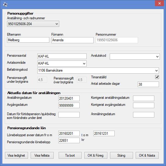 Timanställd skall vara markerad med en bock och det skall finnas angivet en uppgift om antal arbetade dagar. Anställda som saknar Pensionsgrundande lönebelopp kan tas bort. 2.1.