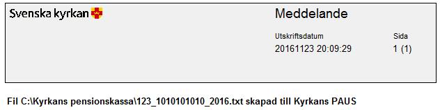 När detta är klart återgår du till Innevarande års databas. 2.1.6 Skapa fil till PAUS Under rubriken Rapport och fil kan du alltså slutligen skapa den fil som skall läsas in i PAUS.