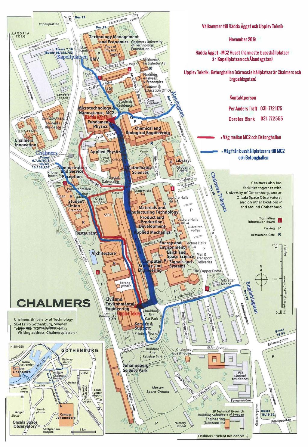 Hitta hit Att ta sig till Chalmers, Campus Johanneberg Chalmersplatsen 4 är ganska smidigt. Med spårvagn och buss: Ett antal bussar och spårvagnar kan ta dig till Chalmers.