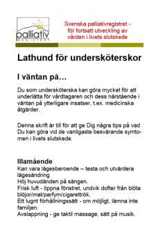 Som sjuksköterska är det viktigt att känna till vilka rutiner och hjälp som finns och utnyttja denna hjälp för bästa möjliga resultat.