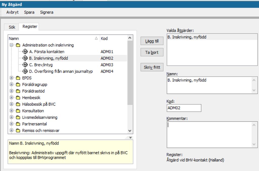 Administration och inskrivning. Markera Inskrivning, nyfödd.