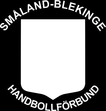 Vår vision Småland-Blekinge HF alltid i framkant. Vår värdegrund Handboll ska präglas av prestationslust, sportslighet, spänning, glädje, gemenskap och trovärdighet.