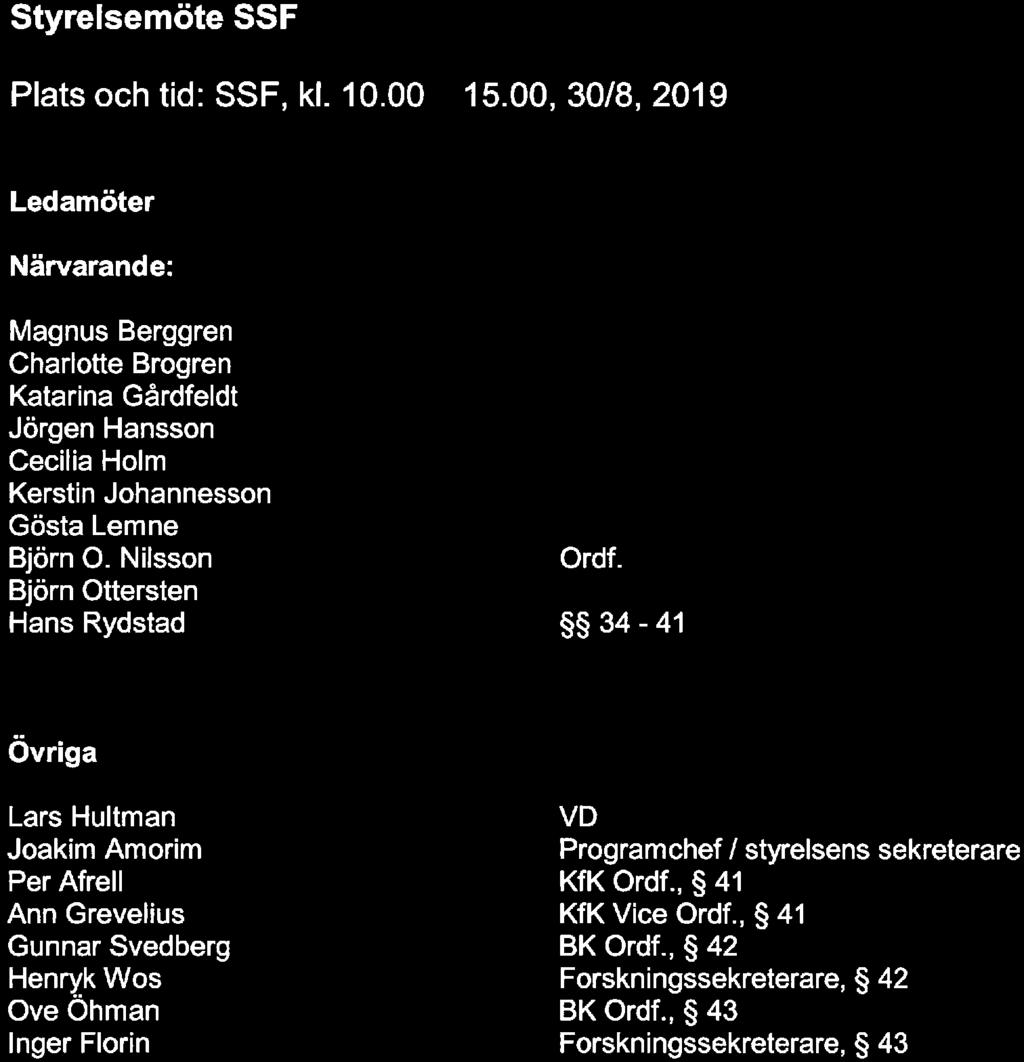 1/5 Styrelsemöte SS Plats ch tid: SS, kl. 10. 00-15. 00, 30/8, 2019 2019-09-1 8 Dnr^A^.O4.
