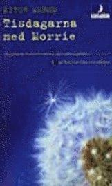 Tisdagarna med Morrie PDF LÄSA ladda ner LADDA NER LÄSA Beskrivning Författare: Mitch Albom. ''En gripande, livsklok betraktelse, såld i miljonupplagor.