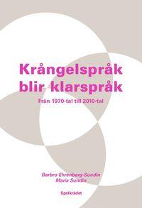 Krångelspråk blir klarspråk : från 1970-tal till 2010-tal PDF LÄSA ladda ner LADDA NER LÄSA Beskrivning Författare: Maria Sundin.