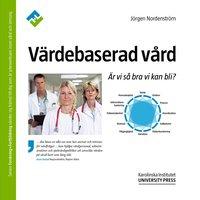 Värdebaserad vård : är vi så bra vi kan bli? PDF LÄSA ladda ner LADDA NER LÄSA Beskrivning Författare: Jörgen Nordenström.