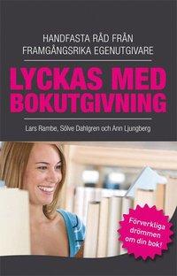 Lyckas med bokutgivning : handfasta råd från framgångsrika egenutgivare PDF LÄSA ladda ner LADDA NER LÄSA Beskrivning Författare: Sölve Dahlgren.